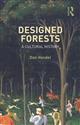 Designed Forests: A Cultural History