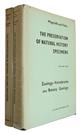 The Preservation of Natural History Specimens. Vol. 1: Invertebrates; Vol. 2: Zoology-Vertebrates; Botany; Geology.