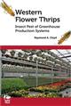 Western Flower Thrips: Insect Pest of Greenhouse Production Systems