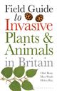 Field Guide to Invasive Plants and Animals in Britain