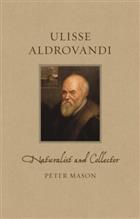 Ulisse Aldrovandi: Naturalist and Collector