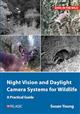 Night Vision and Daylight Camera Systems for Wildlife: A Practical Guide