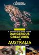 A Naturalist's Guide to Dangerous Creatures of Australia