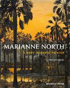 Marianne North: A Very Intrepid Painter