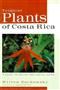 Tropical Plants of Costa Rica: A Guide to Native and Exotic Flora