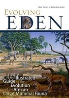 Evolving Eden: An Illustrated Guide to the Evolution of the African Large-Mammal Fauna