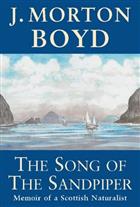 The Song of the Sandpiper Memoir of a Scottish Naturalist<