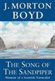 The Song of the Sandpiper Memoir of a Scottish Naturalist<